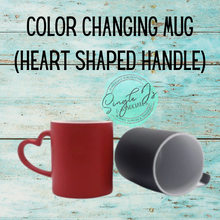 Load image into Gallery viewer, Color Changing Mug (Heart Shaped Handle)
