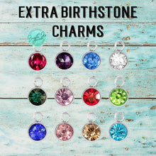 Load image into Gallery viewer, Extra Birthstone Charms

