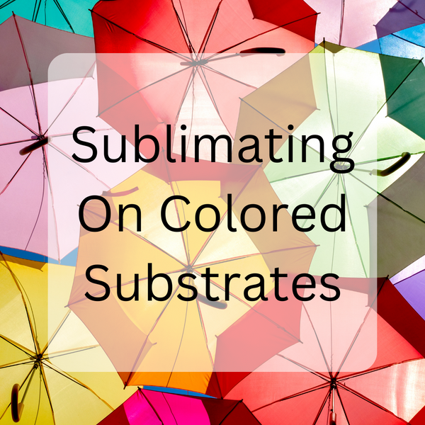 Sublimating On Colored Substrates