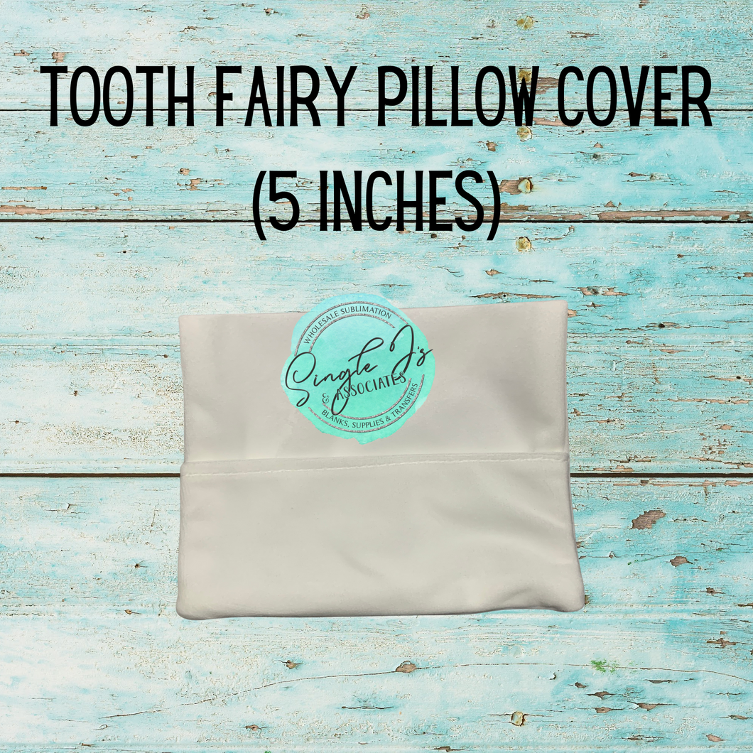 Tooth Fairy Pillow Cover (5 Inches)