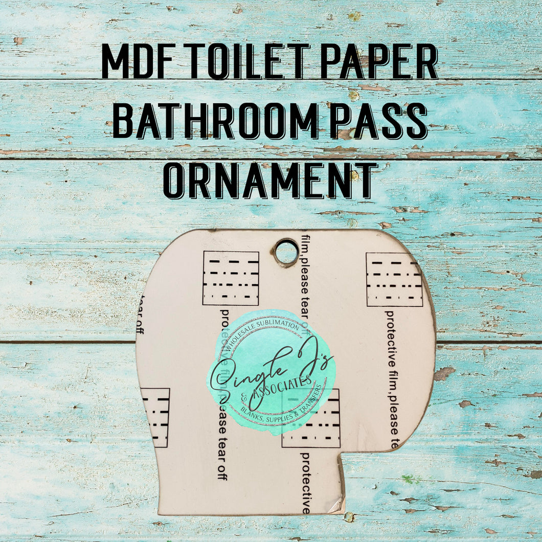 MDF Toilet Paper Bathroom Pass Ornament
