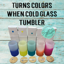 Load image into Gallery viewer, Turns Colors When Cold Glass Tumbler
